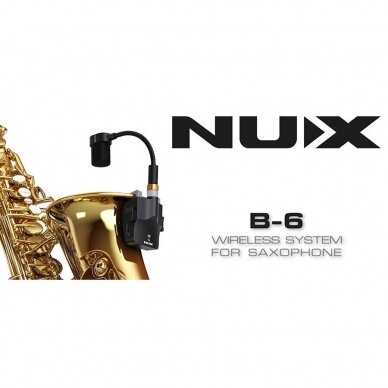 NUX B-6 WIRELESS MICROPHONE FOR SAXOPHONE (2,4 GHz) 8 NUX B-6 WIRELESS MICROPHONE FOR SAXOPHONE (2,4 GHz) 8