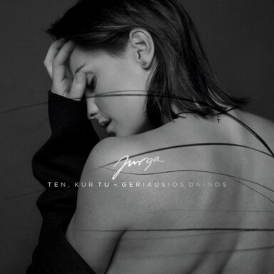 Jurga – Ten, kur tu – Geriausios dainos (CD), 2018