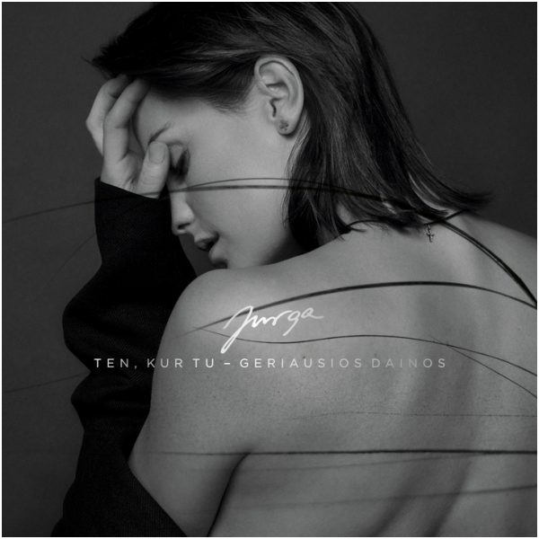 Jurga – Ten, kur tu – Geriausios dainos (CD), 2018 Jurga – Ten, kur tu – Geriausios dainos (CD), 2018